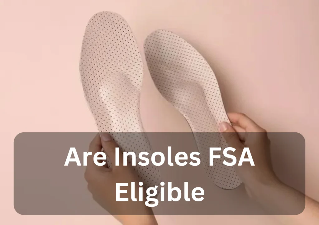 Are insoles FSA Eligible