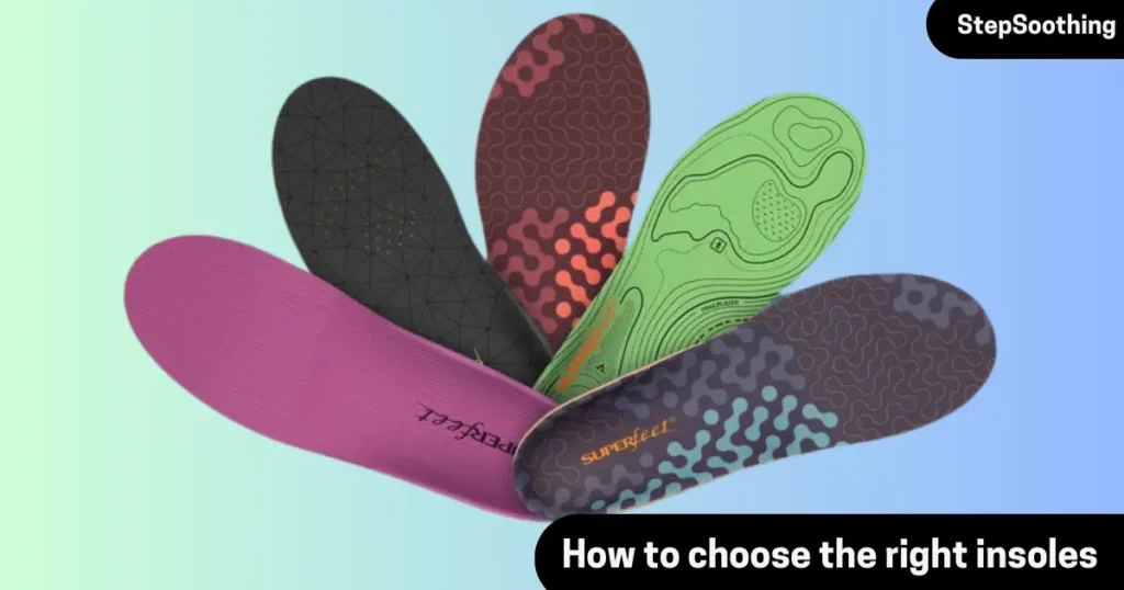 How to choose the right insoles