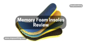 Read more about the article Memory Foam Insoles: Walk on Clouds Every Step