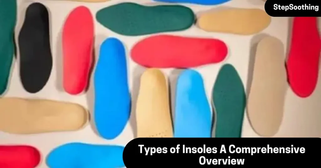 Type of Insoles