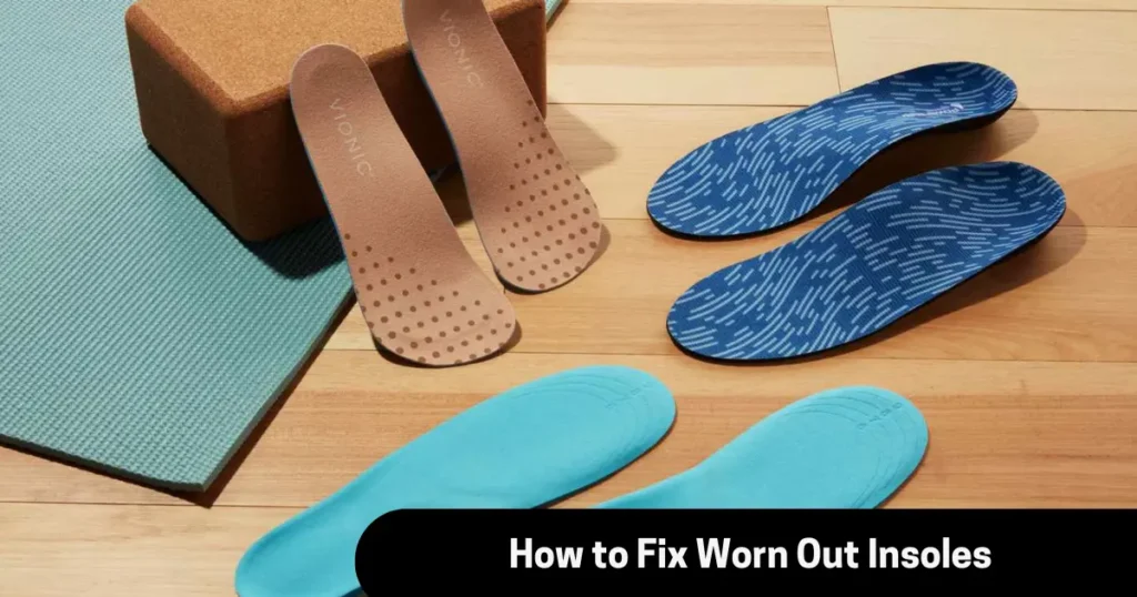 how to Fix Worn Out Insoles 