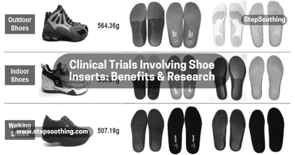 Clinical Trials Involving Shoe Inserts Benefits & Research