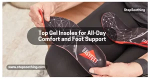 Read more about the article Top Gel Insoles for All-Day Comfort and Foot Support
